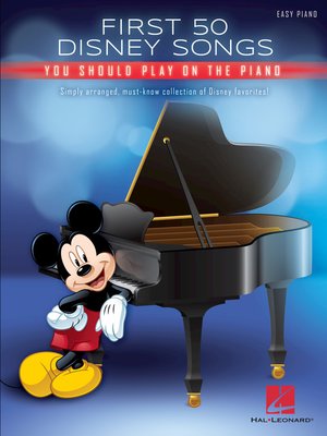 cover image of First 50 Disney Songs You Should Play on the Piano